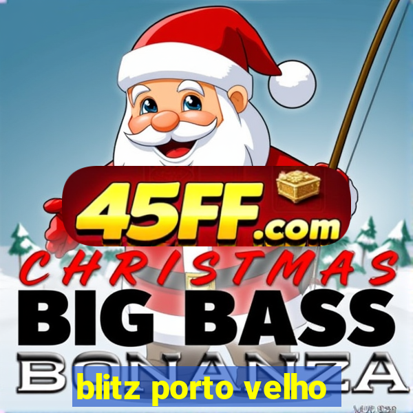 blitz porto velho